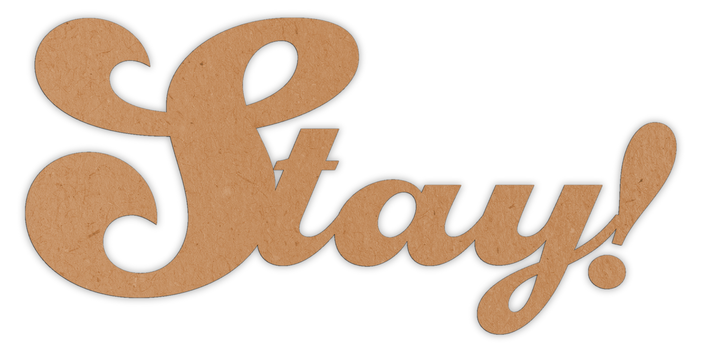 Stay
